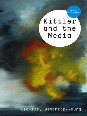 cover image of Kittler and the Media